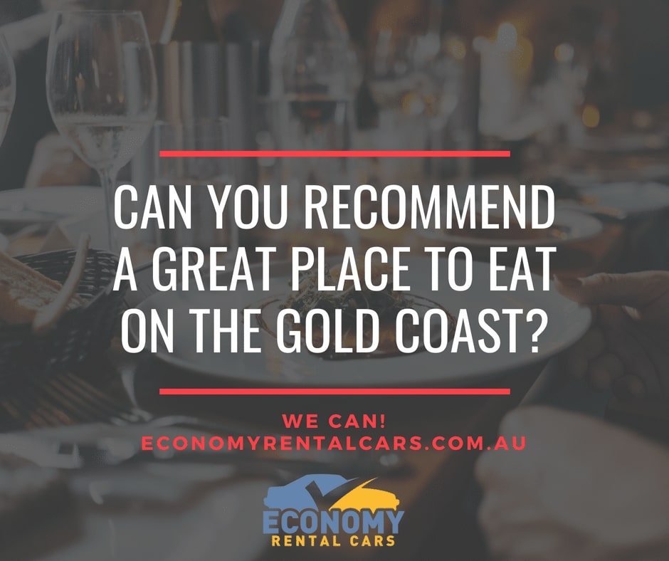 Recommend Great Place to Eat — Fast & Affordable Car Hires in Bilinga, QLD