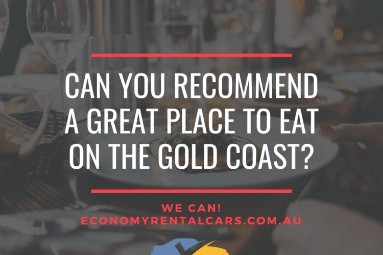 Recommend Great Place to Eat — Fast & Affordable Car Hires in Bilinga, QLD